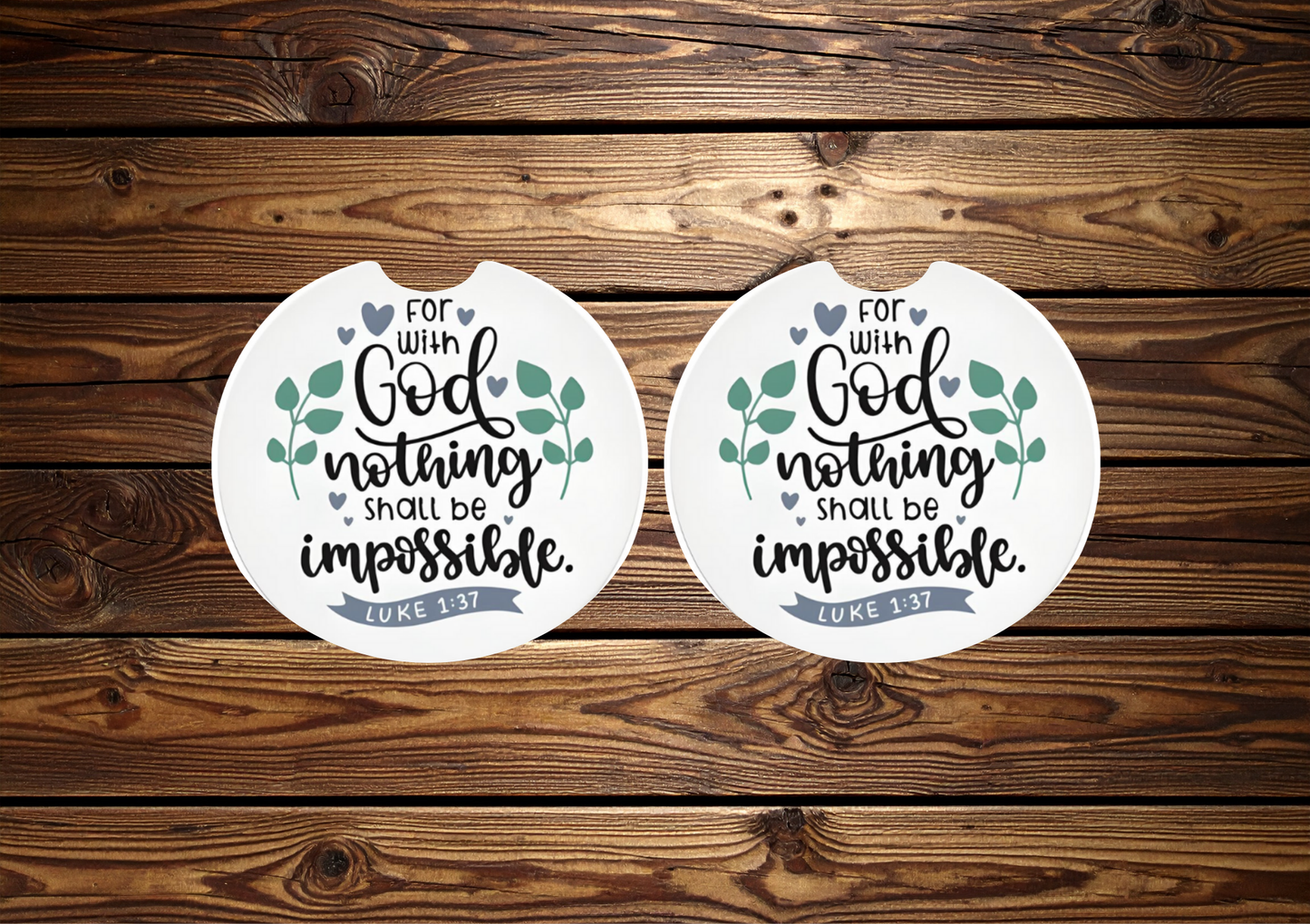 With God Nothing is Impossible Car Coasters
