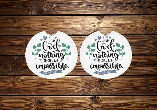 With God Nothing is Impossible Car Coasters