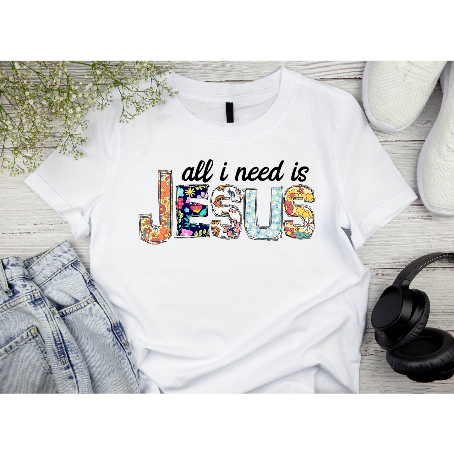 All I need is Jesus